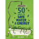 50 ways to save water and energy